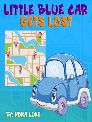 cover image of Little Blue Car Gets Lost